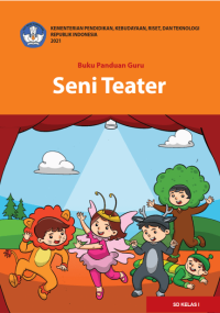Buku Panduan Guru Seni Teater Untuk SD Kelas 1