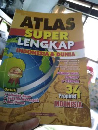 Atlas Super Lengkap  Indonesia & Dunia