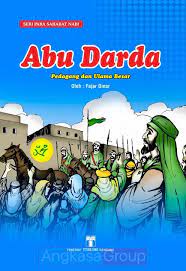 Abu Darda ; pedangang dan Ulama Besar : seri Para sahabat Nabi