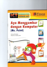Ayo Menggambar dengan komputer ( Ms.Paint ) : ICT Information Computer technology