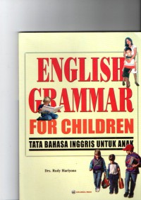 English Grammar for Children : tata Bahasa Inggris Untuk Anak
