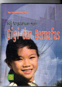 Seri Pengetahuan Alam : Gigi dan Bernafas