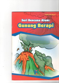 Seri Bencana Alam : Gunung Berapi