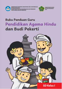Buku Panduan Guru Pendidikan Agama Hindu dan Budi Pekerti
untuk SD Kelas I
