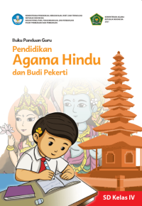 Buku Panduan Guru Pendidikan Agama Hindu dan Budi Pekerti
untuk SD Kelas IV