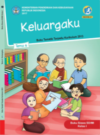 Keluargaku : Buku Tematik terpadu kurikulum 2013 tema 4 buku Siswa SD/MI Kelas I