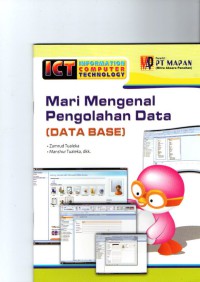 Mari Mengenal Pengolahan data ( Data Base ) : ICT Information Computer technology