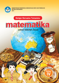 Belajar Bersama Temanmu Matematika untuk Sekolah Dasar Kelas IV - Volume 1
Judul Asli: Study with Your Friends Mathematics for Elementary School 4th Grade Volume 1