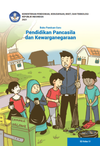 Buku Panduan Guru Pendidikan Pancasila dan Kewarganegaraan
untuk SD Kelas IV