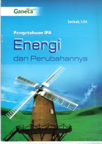 Pengetahuan IPA : Energi dan Perubahannya