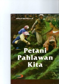 Petani Pahlawan Kita