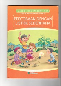 Sains Bisa Di butuhkan : Percobaan Dengan Listrik Sederhana