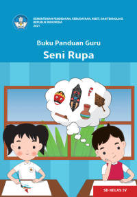 Buku Panduan Guru Seni Rupa
untuk SD Kelas IV