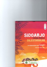 Sidoarjo yang perlu dilestarikan : Antologi Surat SD Pembangunan Jaya 2 Sidoarjo