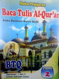 Buku Pelajaran Baca Tulis Al-Qur'an buku panduan Mulok Wajib BTQ Semester 1 dan 2 Untuk Sekolah Dasar 2
