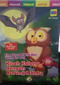 Kisah kalong dengan Burung Hantu : The Story of The Bat With An Owl ; Edisi terbaru berwarna