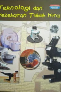 Teknologi dan kesehatan Tubuh kita