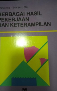 Berbagai hasil pekerjaan dan keterampilan