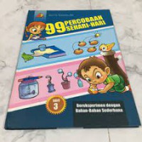 99 Percobaan Sehari - hari seri 3 : Bereksperimen dengan Bahan - Bahan Sederhana