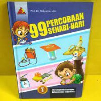 99 Percobaan Sehari - hari seri 4 : Bereksperimen dengan Bahan - Bahan Sederhana