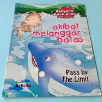 Image of Akibat melanggar Batas Pass The Limit ; Dogeng Anak - anak Dwi Bahasa
