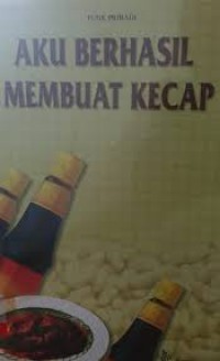 Aku berhasil Membuat kecap