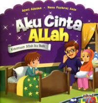 Aku Cinta Allah ; Ketentuan Allah itu baik