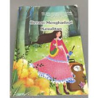 Buku Harian Untuk Menjadi Anak yang Baik : Berani Menghadapi Kesulian