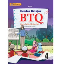 Cerdas Belajar BTQ : Baca Tulis Al-Qur'an Untuk SD/MI Kelas IV jilid 4