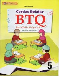 Cerdas Belajar BTQ : Baca Tulis Al-Qur'an Untuk SD/MI Kelas IV jilid 5