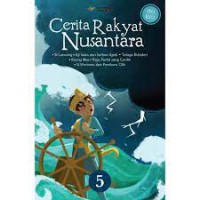 Cerita Rakyat Nusantara 5 : Si Lancang, Aji Saka dan Serban Ajiab, Telaga Bidadari …