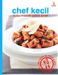 Chef Kecil buku Masak Untuk Anak