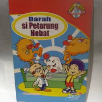 Darah si Petarung Hebat : Sains Teknologi Untuk Sekolah Dasar