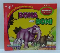 Dogeng Dunia Binatang : Bona dan Boni