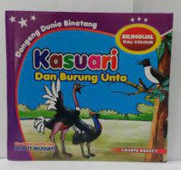 Dogeng Dunia Binatang : Kasuari dan Burung Unta ; Bilingual full Colour