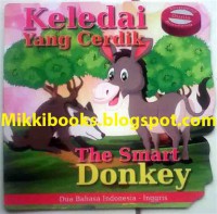 Dogeng Dunia Binatang : Keledai yang Cerdik ; The Smart Donkey