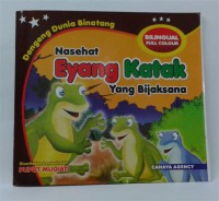 Dogeng Dunia Binatang : Nasehat eyang Katak Yang Bijaksana