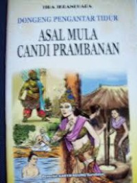 Dongeng Pengantar Tidur : Asal  mula Candi Prambanan