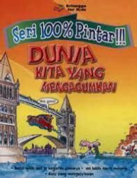 Dunia Kita Yang Mengagumkan