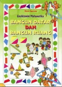 Ensiklomini Matematika : Bangun datar dan bangun ruang