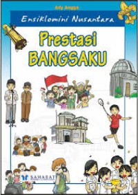 Ensiklomini Nusantara :Prestasi bangsaku