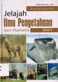 Ensiklopedia Jelajah Ilmu Pengetahuan seri Mamalia Jilid 2