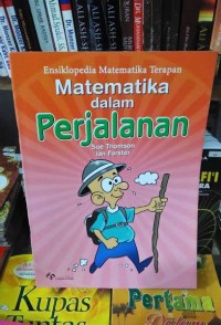 Ensiklopedia Matematika terapan : Matematika dalam Perjalanan