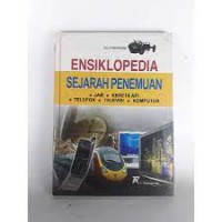 Ensiklopedia Sejarah Penemuan : Jam . Kereta Api. Telepon. Televisi, Komputer