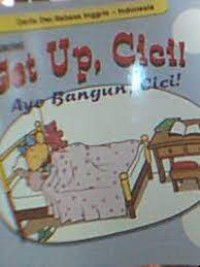 Get Up , Cici ; Ayo bangun , Cici