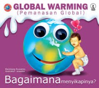 Global Warming : Pemanasan Global