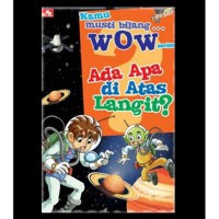 Kamu Musti Bilang Wow Series ; Ada Apa di atas Langit ?