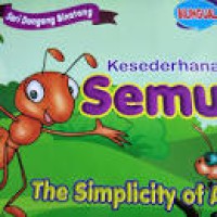 Seri Dongeng Binatang : kesederhanaan semut