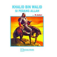 Khalid Bin Walid Si Pedang Allah