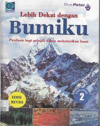 Lebih dekat dengan Bumiku ; Paduan bagi pelajar dalam melestarikan bumi vol 2
